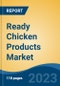 Ready Chicken Products Market - Global Industry Size, Share, Trends, Opportunity and Forecast, 2017-2027 Segmented By Type (Ready to Cook, Ready to Eat), By Product Type (Snacks, Meals, Others), By Distribution Channel, and By Region - Product Thumbnail Image