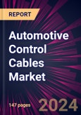 Automotive Control Cables Market 2024-2028- Product Image