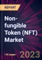 Non-fungible Token (NFT) Market 2025-2029 - Product Image