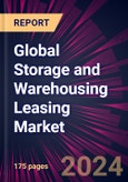 Global Storage and Warehousing Leasing Market 2024-2028- Product Image