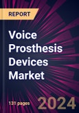 Voice Prosthesis Devices Market 2024-2028- Product Image