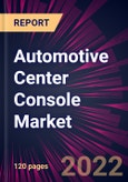 Automotive Center Console Market 2022-2026- Product Image