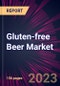 Gluten-free Beer Market 2025-2029 - Product Image