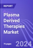 Plasma Derived Therapies Market (Immunoglobulin, Hemophilia, Specialty, and Albumin): Insights & Forecast with Potential Impact of COVID-19 (2024-2028)- Product Image
