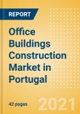 Office Buildings Construction Market in Portugal - Market Size and Forecasts to 2025 (including New Construction, Repair and Maintenance, Refurbishment and Demolition and Materials, Equipment and Services costs)- Product Image