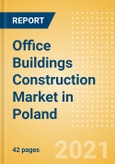 Office Buildings Construction Market in Poland - Market Size and Forecasts to 2025 (including New Construction, Repair and Maintenance, Refurbishment and Demolition and Materials, Equipment and Services costs)- Product Image