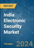 India Electronic Security - Market Share Analysis, Industry Trends & Statistics, Growth Forecasts 2021 - 2029- Product Image