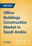Office Buildings Construction Market in Saudi Arabia - Market Size and Forecasts to 2025 (including New Construction, Repair and Maintenance, Refurbishment and Demolition and Materials, Equipment and Services costs)- Product Image