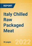Italy Chilled Raw Packaged Meat - Processed (Meat) Market Size, Growth and Forecast Analytics, 2021-2025- Product Image