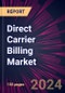 Direct Carrier Billing Market 2024-2028 - Product Image