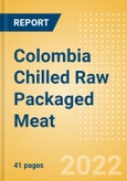 Colombia Chilled Raw Packaged Meat - Processed (Meat) Market Size, Growth and Forecast Analytics, 2021-2025- Product Image