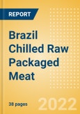 Brazil Chilled Raw Packaged Meat - Processed (Meat) Market Size, Growth and Forecast Analytics, 2021-2025- Product Image