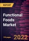 Functional Foods Market Forecast to 2028 - COVID-19 Impact and Global Analysis By Product Type, Category and Distribution Channel - Product Thumbnail Image
