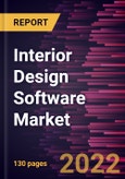 Interior Design Software Market Forecast to 2028 - COVID-19 Impact and Global Analysis By Application and End User- Product Image