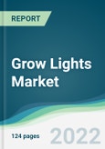 Grow Lights Market - Forecasts from 2022 to 2027- Product Image