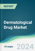 Dermatological Drug Market - Forecasts from 2024 to 2029- Product Image