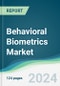 Behavioral Biometrics Market - Forecasts from 2024 to 2029 - Product Image