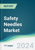 Safety Needles Market - Forecasts from 2024 to 2029- Product Image