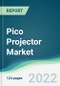 Pico Projector Market - Forecasts from 2022 to 2027 - Product Thumbnail Image