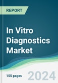 In Vitro Diagnostics Market - Forecasts from 2024 to 2029- Product Image