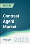 Contrast Agent Market Forecasts from 2023 to 2028 - Product Image