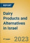 Dairy Products and Alternatives in Israel - Product Thumbnail Image