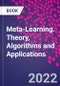 Meta-Learning. Theory, Algorithms and Applications - Product Thumbnail Image