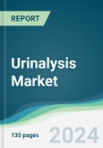 Urinalysis Market - Forecasts from 2024 to 2029- Product Image