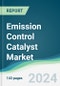 Emission Control Catalyst Market - Forecasts from 2024 to 2029 - Product Image