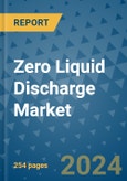 Zero Liquid Discharge Market - Global Industry Analysis, Size, Share, Growth, Trends, and Forecast 2031 - By Product, Technology, Grade, Application, End-user, Region: (North America, Europe, Asia Pacific, Latin America and Middle East and Africa)- Product Image