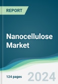 Nanocellulose Market - Forecasts from 2024 to 2029- Product Image