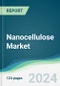 Nanocellulose Market - Forecasts from 2024 to 2029 - Product Image