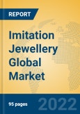 Imitation Jewellery Global Market Insights 2022, Analysis and Forecast to 2027, by Manufacturers, Regions, Technology, Application, Product Type- Product Image