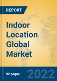 Indoor Location Global Market Insights 2022, Analysis and Forecast to 2027, by Market Participants, Regions, Technology- Product Image