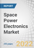 Space Power Electronics Market by Device Type (Power Discrete, Power Module, Power IC), Application (Satellites, Spacecraft & Launch Vehicles, Space Stations, Rovers), Platform, Voltage, Current, Material and Region - Forecast to 2026- Product Image