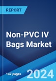 Non-PVC IV Bags Market Report by Material, Product, Content, Application, End User, and Region 2024-2032- Product Image