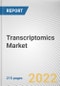 Transcriptomics Market by Type, Technology, Application: Global Opportunity Analysis and Industry Forecast, 2021-2030 - Product Thumbnail Image