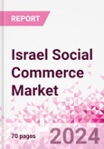 Israel Social Commerce Market Intelligence and Future Growth Dynamics Databook - 50+ KPIs on Social Commerce Trends by End-Use Sectors, Operational KPIs, Retail Product Dynamics, and Consumer Demographics - Q1 2024 Update- Product Image