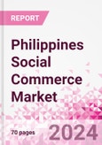 Philippines Social Commerce Market Intelligence and Future Growth Dynamics Databook - 50+ KPIs on Social Commerce Trends by End-Use Sectors, Operational KPIs, Retail Product Dynamics, and Consumer Demographics - Q1 2024 Update- Product Image