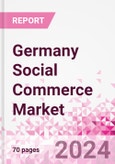Germany Social Commerce Market Intelligence and Future Growth Dynamics Databook - 50+ KPIs on Social Commerce Trends by End-Use Sectors, Operational KPIs, Retail Product Dynamics, and Consumer Demographics - Q1 2024 Update- Product Image
