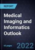 Medical Imaging and Informatics Outlook, 2022- Product Image