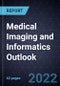 Medical Imaging and Informatics Outlook, 2022 - Product Thumbnail Image