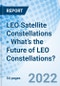 LEO Satellite Constellations - What’s the Future of LEO Constellations? - Product Thumbnail Image