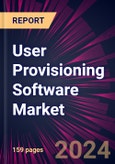 User Provisioning Software Market 2024-2028- Product Image