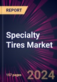 Specialty Tires Market 2024-2028- Product Image