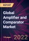 Global Amplifier and Comparator Market 2022-2026 - Product Thumbnail Image