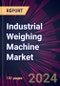 Industrial Weighing Machine Market 2024-2028 - Product Image