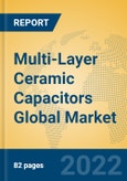 Multi-Layer Ceramic Capacitors Global Market Insights 2022, Analysis and Forecast to 2027, by Manufacturers, Regions, Technology, Application- Product Image