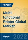 Multi-functional Printer Global Market Insights 2022, Analysis and Forecast to 2027, by Manufacturers, Regions, Technology, Application- Product Image