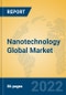 Nanotechnology Global Market Insights 2022, Analysis and Forecast to 2027, by Manufacturers, Regions, Technology - Product Thumbnail Image